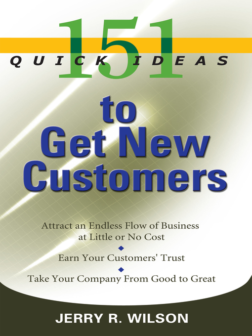 Title details for 151 Quick Ideas to Get New Customers by Jerry R. Wilson - Available